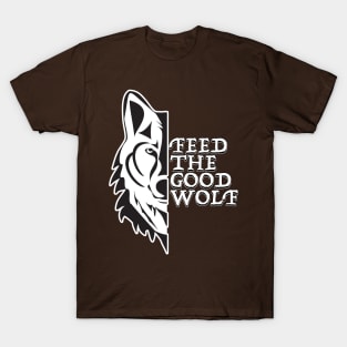 Feed The Good Wolf T-Shirt